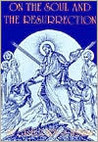 On the Soul and the Resurrection On the Soul and the Resurrection