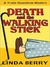 Death and the Walking Stick (Trudy Roundtree Mystery, #4) by Linda Berry