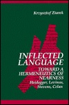 inflected-language-toward-a-hermeneutics-of-nearness-heidegger-levinas-stevens-celan