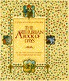 The Arthurian Book of Days: The Greatest Legend in the World Retold Throughout the Year