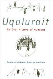 Uqalurait An Oral History Of Nunavut
