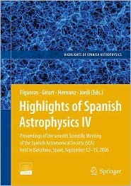 highlights-of-spanish-astrophysics-iv-proceedings-of-the-seventh-scientific-meeting-of-the-spanish-astronomical-society-sea-held-in-barcelona-spain-september-12-15-2006