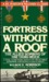 Fortress Without a Roof by Wilbur H. Morrison