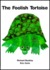 The Foolish Tortoise by Richard Buckley
