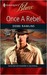 Once a Rebel (Harlequin Blaze, #467) by Debbi Rawlins