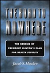 the-road-to-nowhere-the-genesis-of-president-clinton-s-plan-for-health-security