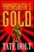 Yamashita's Gold by Tate Holt