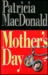 Mother's Day by Patricia MacDonald