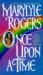Once Upon a Time by Marylyle Rogers