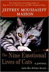 The Nine Emotional Lives of Cats: A Journey Into the Feline Heart