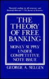 The Theory Of Free Banking