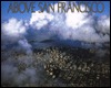 Descargue libros completos en pdf gratis Above San Francisco: A New Collection of Nostalgic and Contemporary Aerial Photographs of the Bay Area