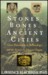 Stones, Bones, And Ancient Cities by Lawrence H. Robbins