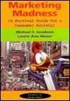 Marketing Madness: A Survival Guide For A Consumer Society Descargas de libros electrónicos en torrent