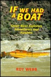 If We Had a Boat: Green River Explorers, Adventurers, and Runners Libros de inglés descargables gratis