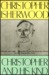 Christopher & His Kind A Biography by Christopher Isherwood