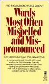 Words Most Often Misspelled and Mispronounced