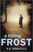 A Killing Frost (Inspector Frost, #6) by R.D. Wingfield