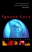 Iguana Love by Vicki Hendricks