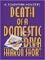 Death of a Domestic Diva A Toadfern Mystery by Sharon Short