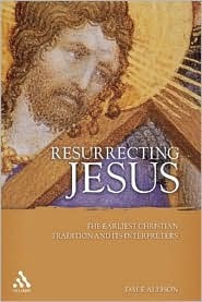 resurrecting-jesus-the-earliest-christian-tradition-and-its-interpreters