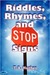 Riddles, Rhymes, and Stop Signs by T.R. Hughes