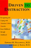 driven-to-distraction-recognizing-and-coping-with-attention-deficit-disorder-from-childhood-through-adulthood