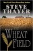 The Wheat Field by Steve Thayer