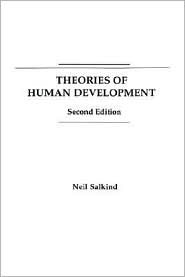 theories of human development by neil j salkind theories of human development