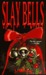 Slay Bells by Jo Gibson