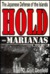 Hold the Marianas The Japanese Defense of the Islands by D. Colt Denfeld
