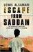 Escape from Saddam the Incredible True Story of One Man's Journey to Freedom by Lewis Alsamari