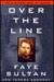 Over the Line by Faye Sultan
