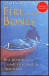 fire-in-the-bones-bill-mason-and-the-canadian-canoeing-tradition