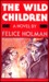 The Wild Children by Felice Holman