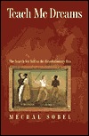 teach-me-dreams-the-search-for-self-in-the-revolutionary-era