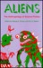 Aliens: An Anthropology of Science Fiction