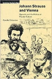 johann-strauss-and-vienna-operetta-and-the-politics-of-popular-culture