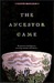 The Ancestor Game by Alex Miller
