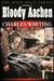 Bloody Aachen (West Wall Series) (West Wall) by Charles Whiting