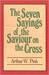 The Seven Sayings of the Saviour on the Cross