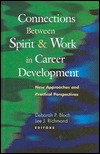 connections-between-spirit-and-work-in-career-development-new-approaches-and-practical-perspectives