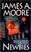 Newbies by James A. Moore