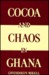Cocoa and Chaos in Ghana by Gwendolyn Mikell