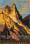 On Zion's Mount: Mormons, Indians, and the American Landscape