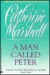 A Man Called Peter by Catherine Marshall