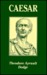 Caesar by Theodore Ayrault Dodge