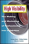 PDF una descarga gratuita de libros High Visibility: The Making and Marketing of Professionals Into Celebrities