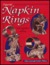 Figural Napkin Rings Collector's Identification and Value Guide by Lillian Gottschalk