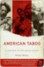 American Taboo by Philip Weiss